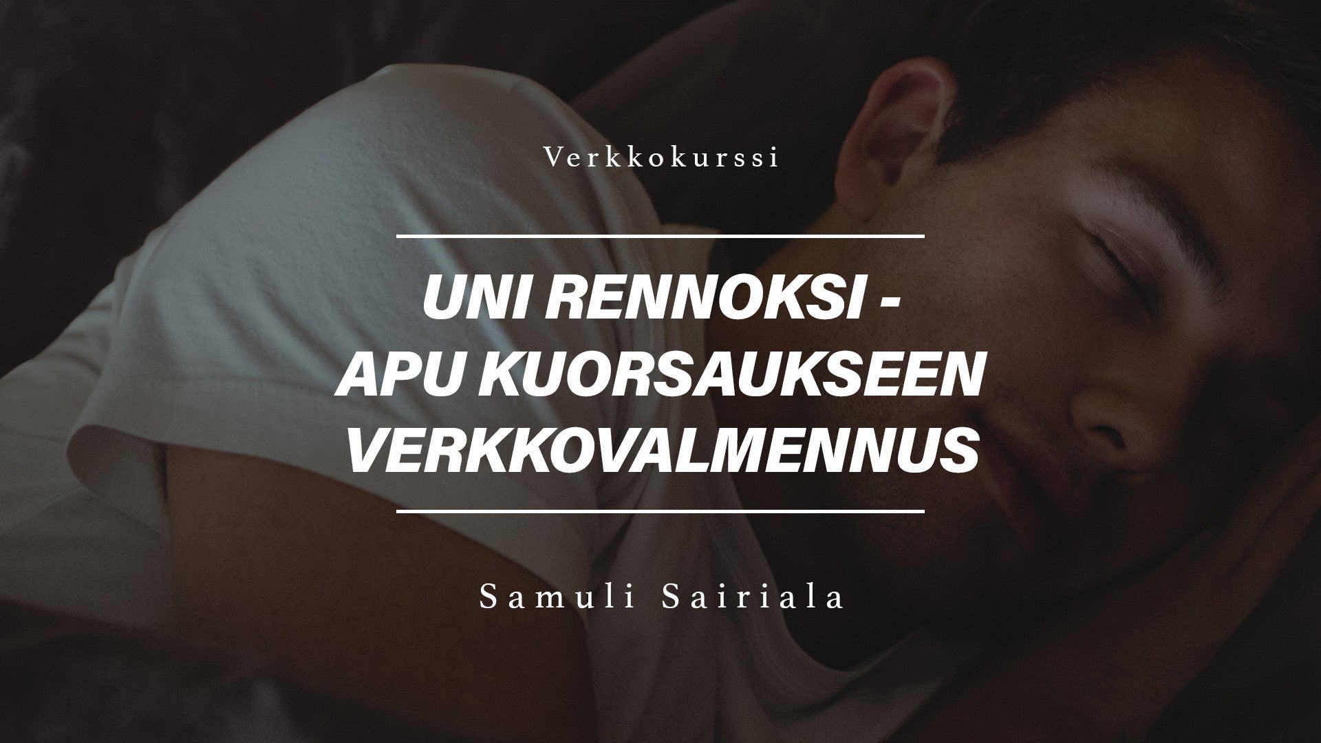 Uni rennoksi - apua kuorsaukseen verkkovalmennus