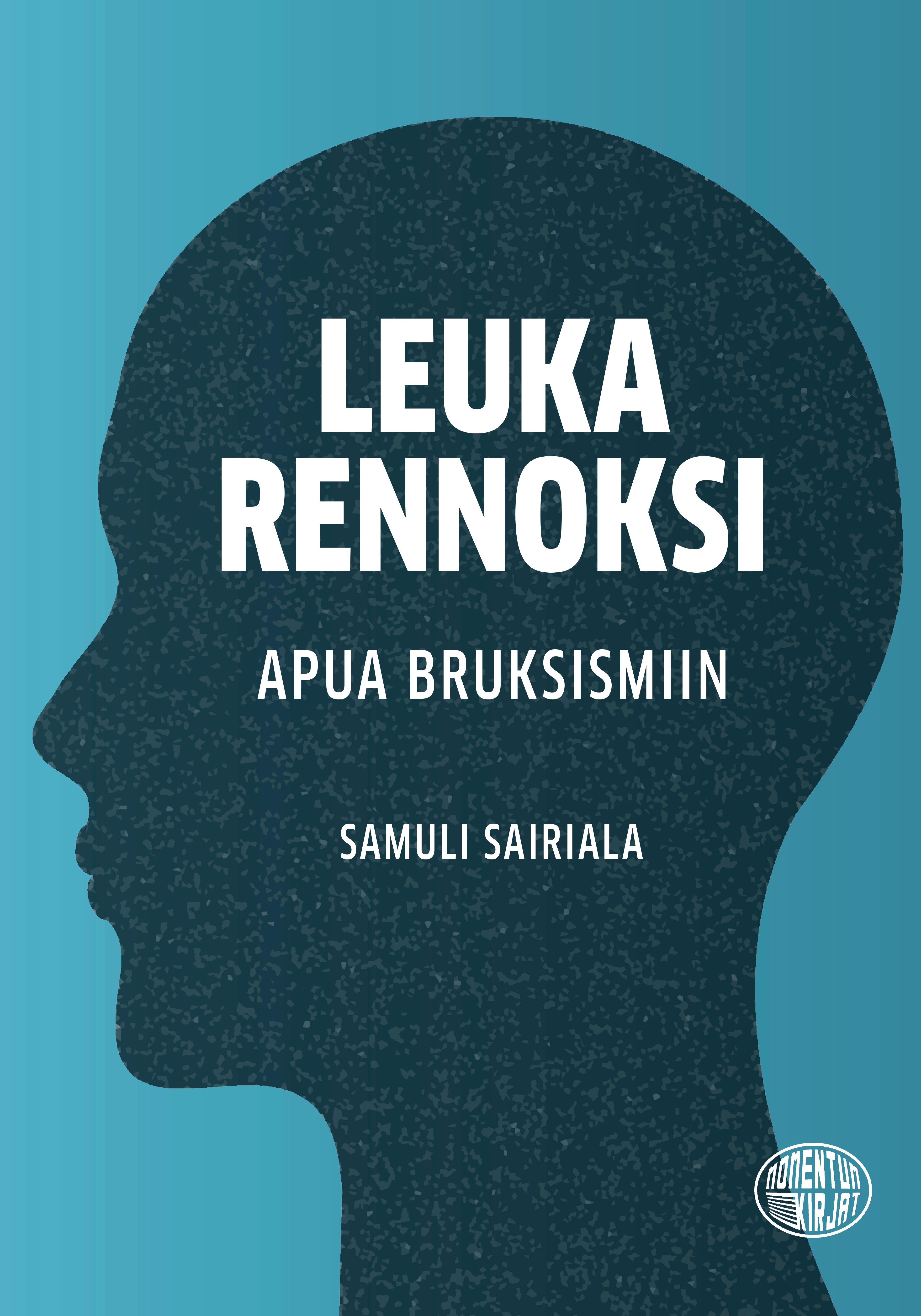 Leuka rennoksi - apua bruksismiin ENNAKKOMYYNNISSÄ